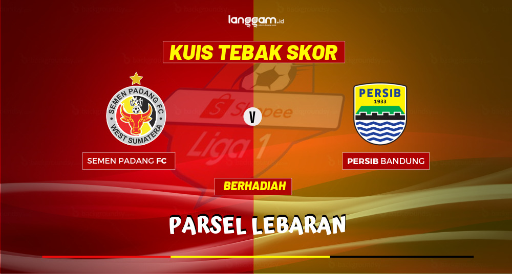 Tebak Skor Semen Padang FC Vs Persib Bandung, Raih Parsel Lebaran