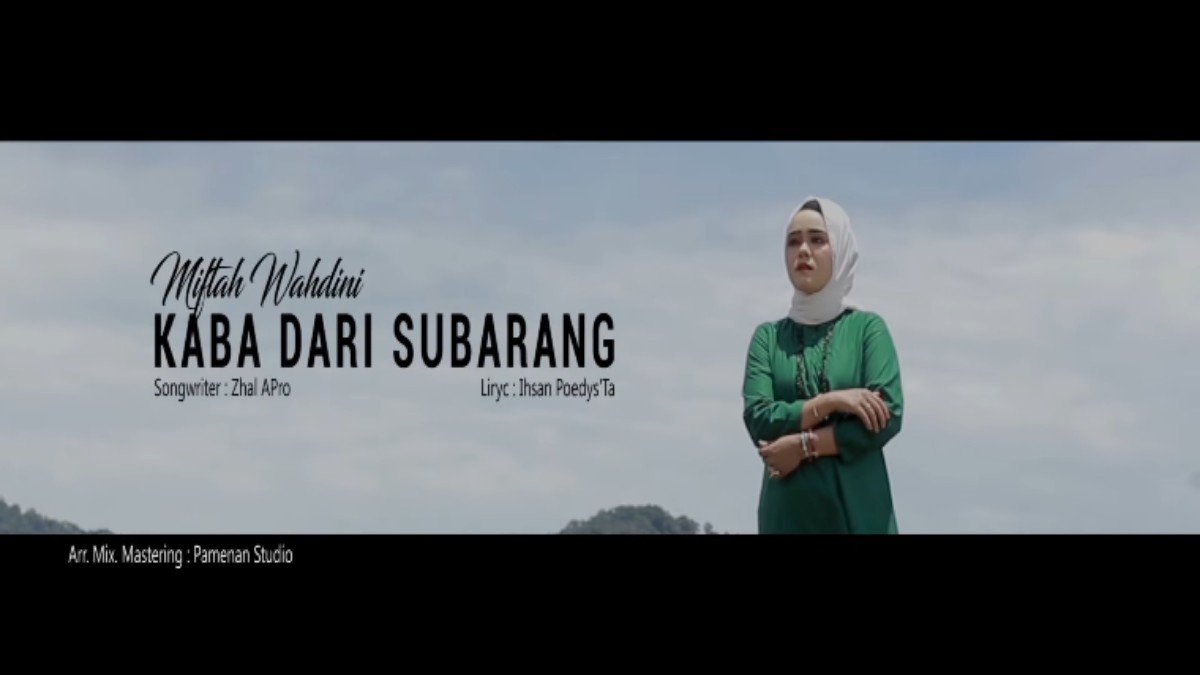 Lirik dan Makna Lagu Minang "Kaba dari Subarang"