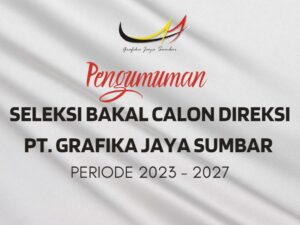 Pengumuman Seleksi Bakal Calon Direksi PT Grafika Jaya