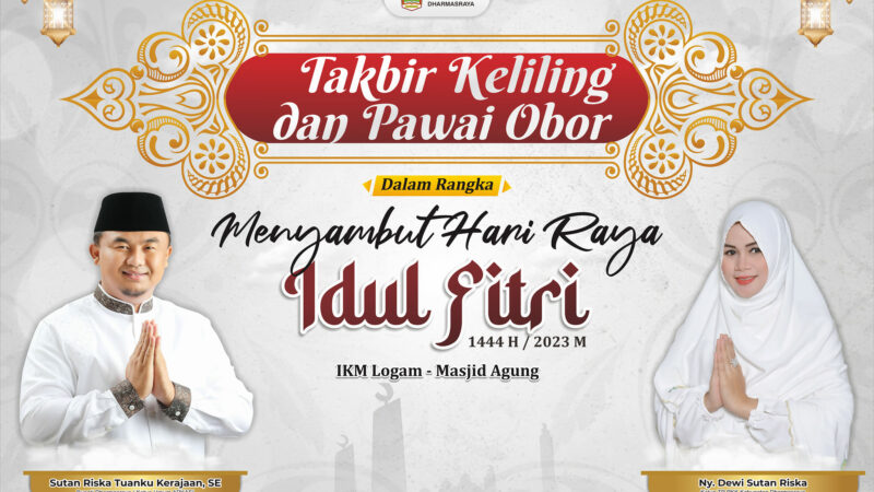 Pemerintah Kabupaten Dharmasraya akan mengadakan iven akbar takbir keliling dan pawai obor yang akan diikuti ribuan orang dari seluruh