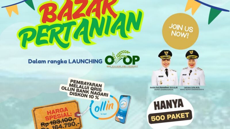Pemkab Dharmasraya menggelar Bazar Pertanian dalam rangka Launching program One Village One Product (OVOP) Kabupaten Dharmasraya